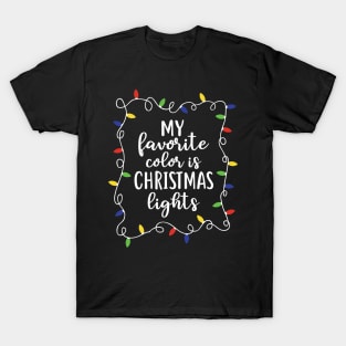 My favorite color is christmas lights T-Shirt